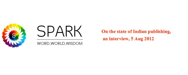 On the state of Indian publishing, an interview, 5 Aug 2012