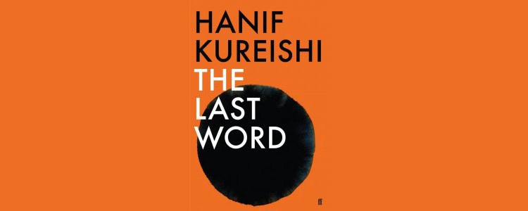 Hanif Kureishi, “The Last Word”