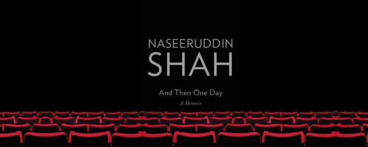 Naseeruddin Shah, “And Then One Day”