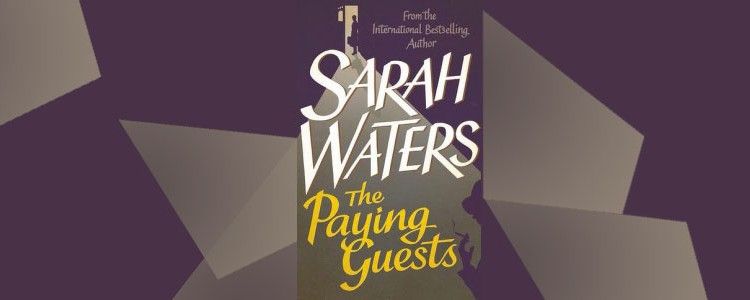 Sarah Waters, “The Paying Guests”